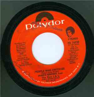 James Brown & The New J.B.'s - People Who Criticize / If You Don't Give A Dogone About It