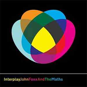 John Foxx And The Maths - Interplay