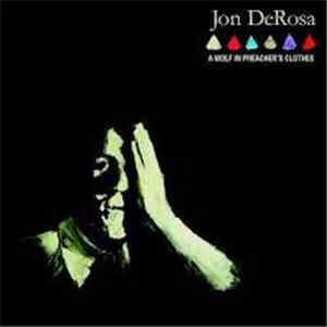 Jon DeRosa - A Wolf In Preacher's Clothes