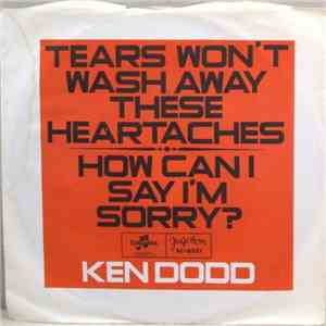 Ken Dodd - Tears Won't Wash Away These Heartaches
