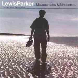 Lewis Parker - Masquerades & Silhouettes (The Ancients Series One)