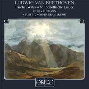 Ludwig van Beethoven - Irische - Walisische - Schottische Lieder