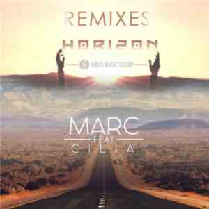 MARC  Feat. Cilia - Horizon (Remixes)