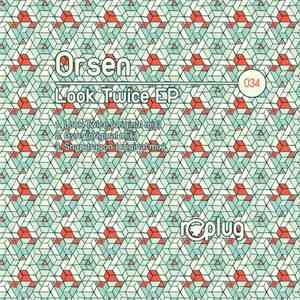 Orsen - Look Twice EP
