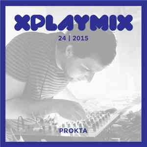Prokta - XPLAYMIX 24 | 2015