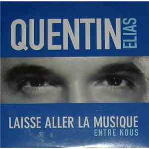 Quentin Elias - Laisse Aller La Musique