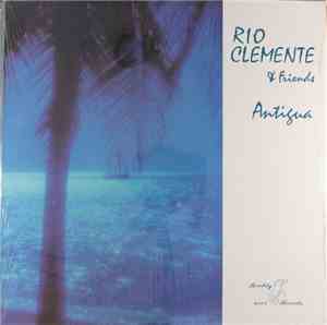 Rio Clemente & Friends - Antigua
