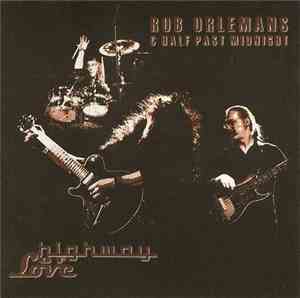 Rob Orlemans & Half Past Midnight - Highway Love