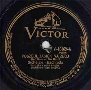 Sichelski I Bachleda - Poszedł Jasiek Na Zbój / Pocos Dziewce Powiedziała