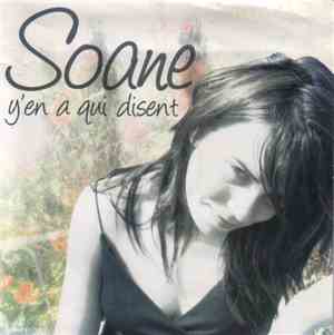 Soane  - Y'en A Qui Disent
