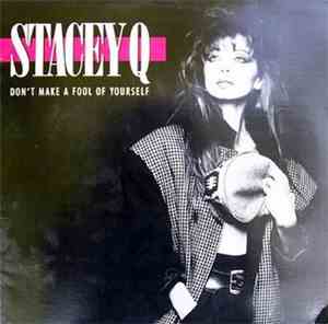 Stacey Q - Don't Make A Fool Of Yourself
