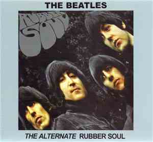 The Beatles - The Alternate Rubber Soul