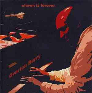 The Overton Berry Ensemble - Eleven Is Forever