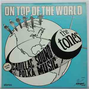 The Tones  - On Top Of The World