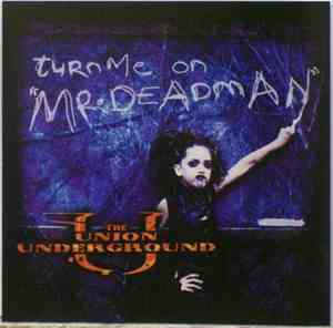 The Union Underground - Turn Me On 