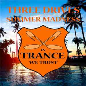 Three Drives - Summer Madness