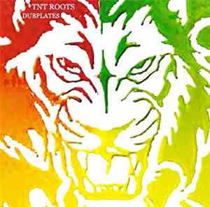 TNT Roots - Dubplates