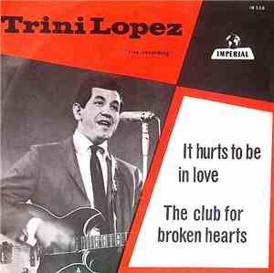 Trini Lopez - It Hurts To Be In Love