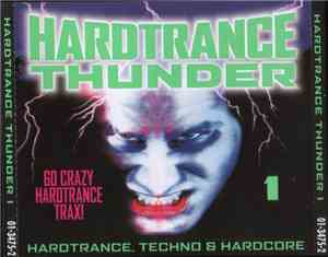 Various - Hardtrance Thunder 1 - 60 Crazy Hardtrance Trax!