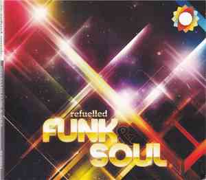 Various - Refuelled Funk & Soul