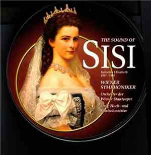 Wiener Symphoniker - The Sound Of Sisi