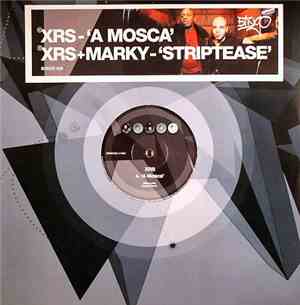XRS / XRS+Marky - A Mosca / Striptease