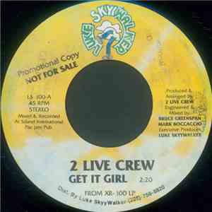 2 Live Crew - Get It Girl / Cut It Up
