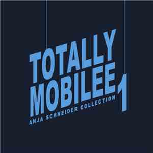 Anja Schneider - Totally Mobilee - Anja Schneider Collection Vol. 1
