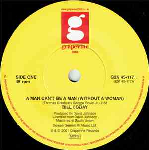 Bill Coday / Sandra Wright - A Man Can't Be A Man (Without A Woman) / A Man Can't Be A Man (Without A Woman)