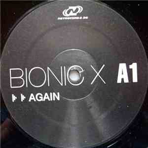 Bionic X - Again