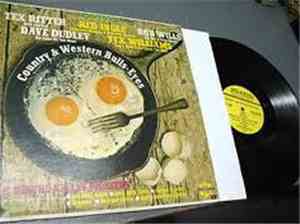 Bob Wills, Red Ingle, Tex Williams, Tex Ritter, Dave Dudley, The Renfro Valley Pioneers - Country & Western Bulls-Eyes