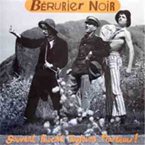 Bérurier Noir - Souvent Fauché, Toujours Marteau!