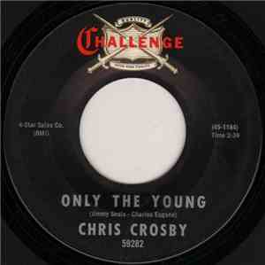Chris Crosby - Only The Young / Love Is A Rose