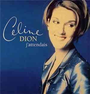 Céline Dion - J'Attendais