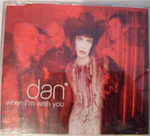 Dan  - When I'm With You