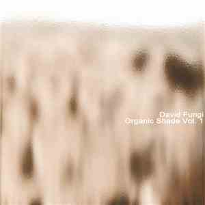 David Fungi - Organic Shade Vol. 1