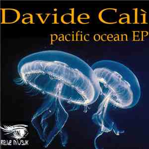 Davide Calì - Pacific Ocean EP