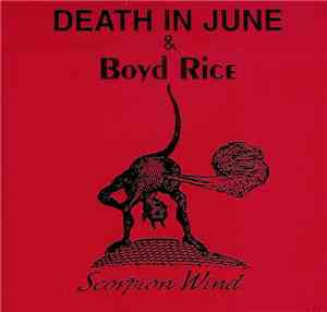 Death In June & Boyd Rice - Scorpion Wind