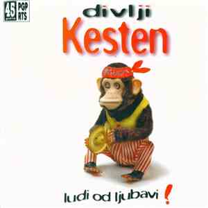 Divlji Kesten - Ludi Od Ljubavi!