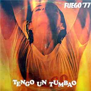 Fuego '77 - Tengo Un Tumbao