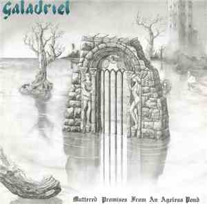Galadriel  - Muttered Promises From An Ageless Pond