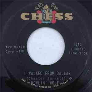 Howlin' Wolf - I Walked From Dallas / Don't Laugh At Me