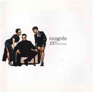 Incognito - 100° And Rising