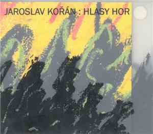 Jaroslav Kořán - Hlasy Hor