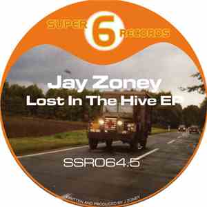 Jay Zoney - Lost In The Hive EP