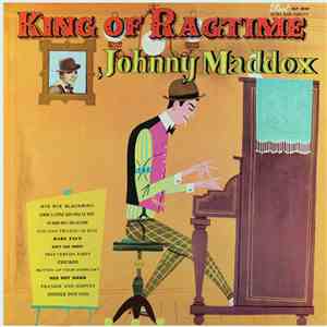 Johnny Maddox  - King Of Ragtime