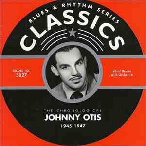 Johnny Otis - The Chronological Johnny Otis 1945-1947