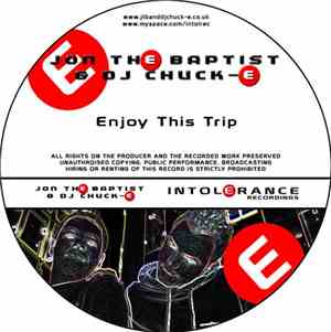 Jon The Baptist & DJ Chuck-E - Enjoy This Trip