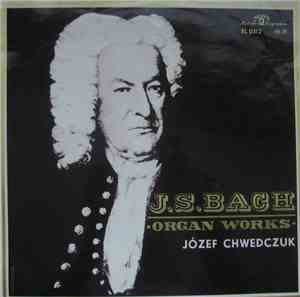 Józef Chwedczuk - J. S. Bach Organ Works