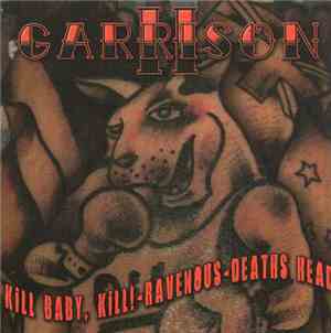 Kill Baby, Kill! - Ravenous  - Deaths Head - Garrison II